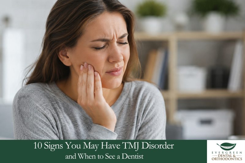 10 Signs You May Have TMJ Disorder and When to See a Dentist